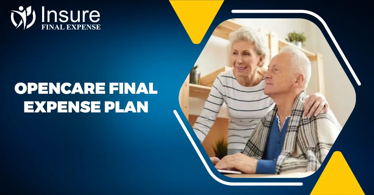 OpenCare Final Expense Insurance: Ensuring Peace of Mind