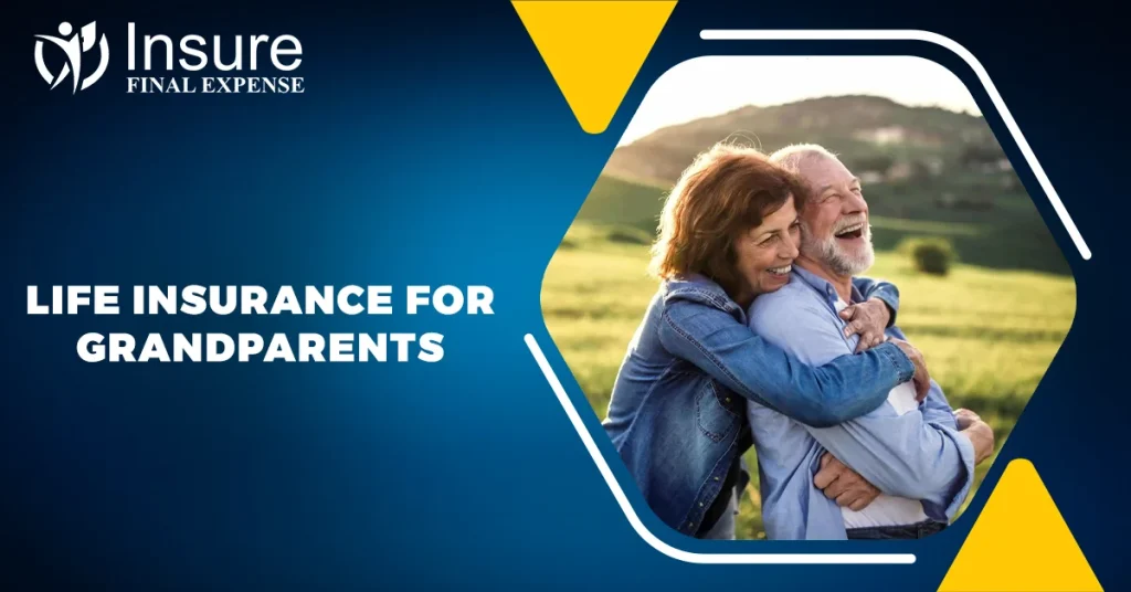 Life insurance for grandparents