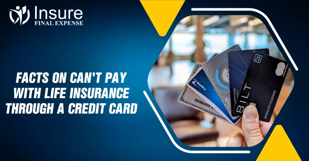 cant pay life insurance through a credit card