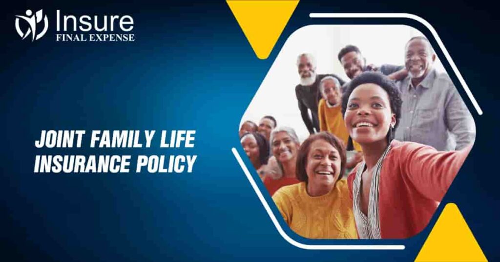 Joint family life insurance policy