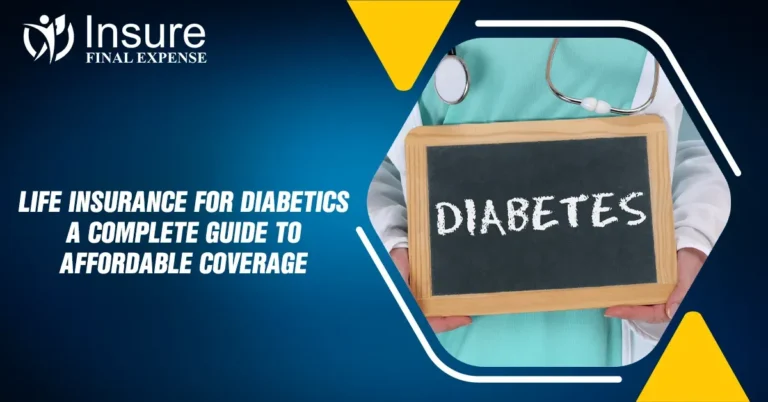 Life Insurance for Diabetics: A Complete Guide to Affordable Coverage