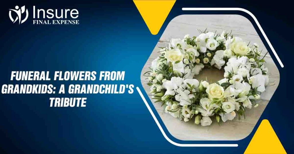 Funeral flowers from grandkids