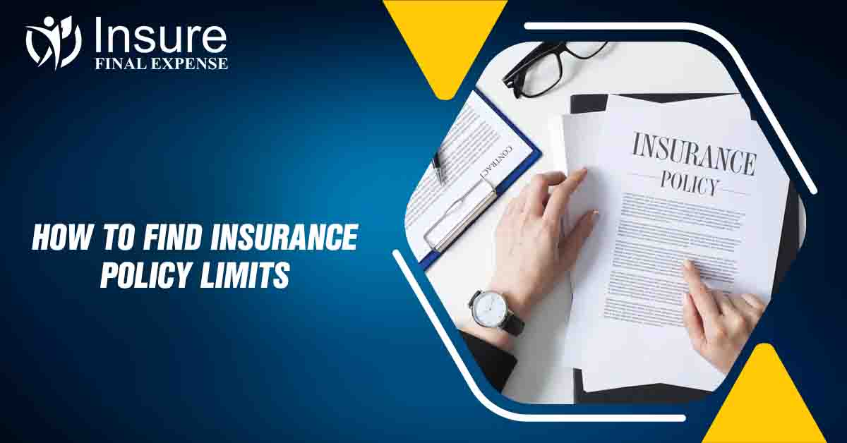 How to Find Insurance Policy Limits