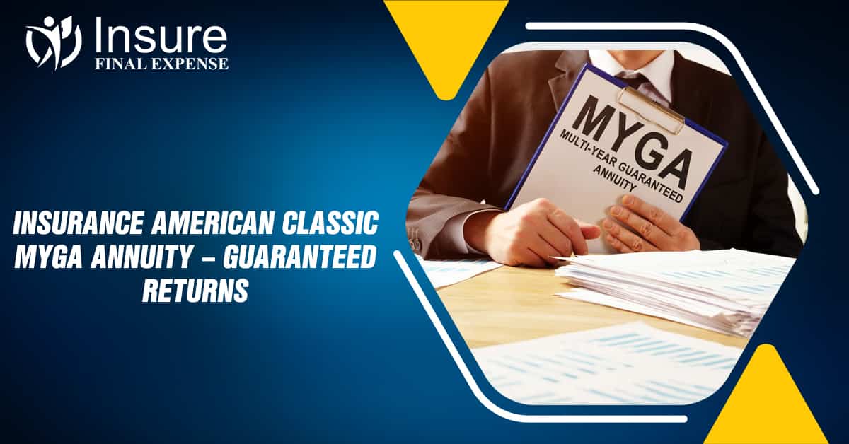 Insurance American Classic MYGA Annuity