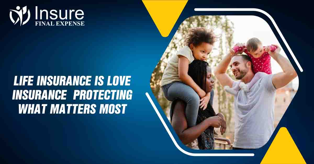 Life Insurance is Love Insurance