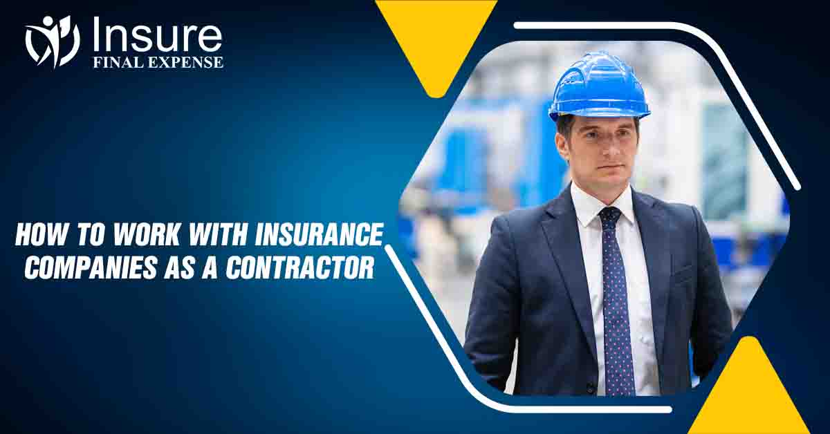 How to Work with Insurance Companies as a Contractor