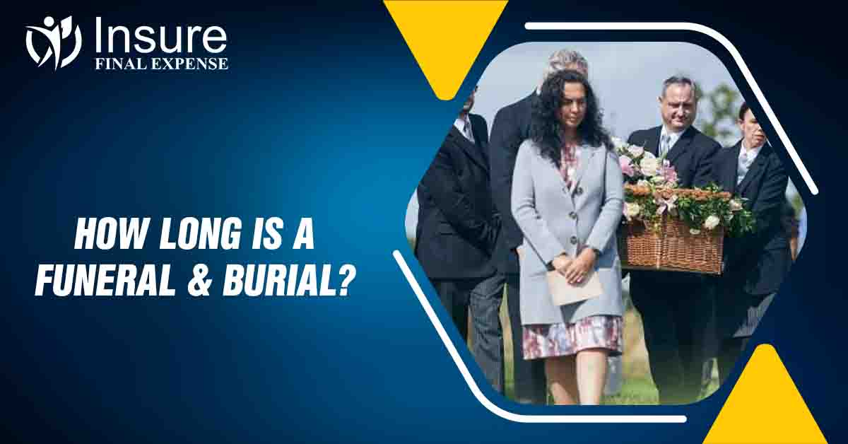 How Long is a Funeral and Burial