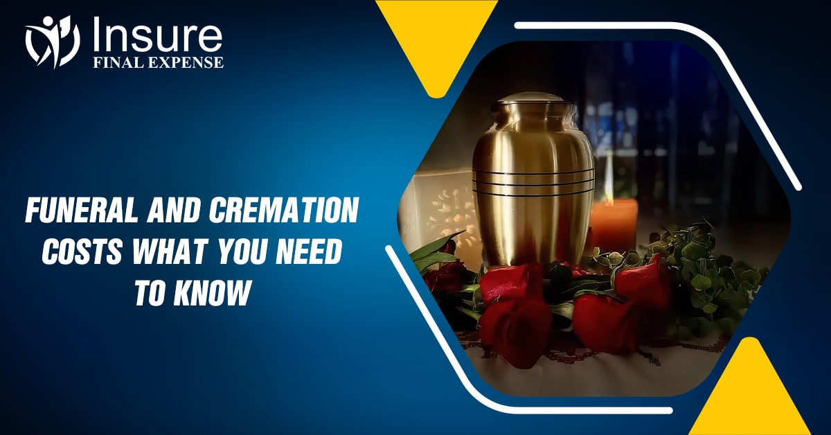 Funeral and Cremation Costs: What You Need to Know