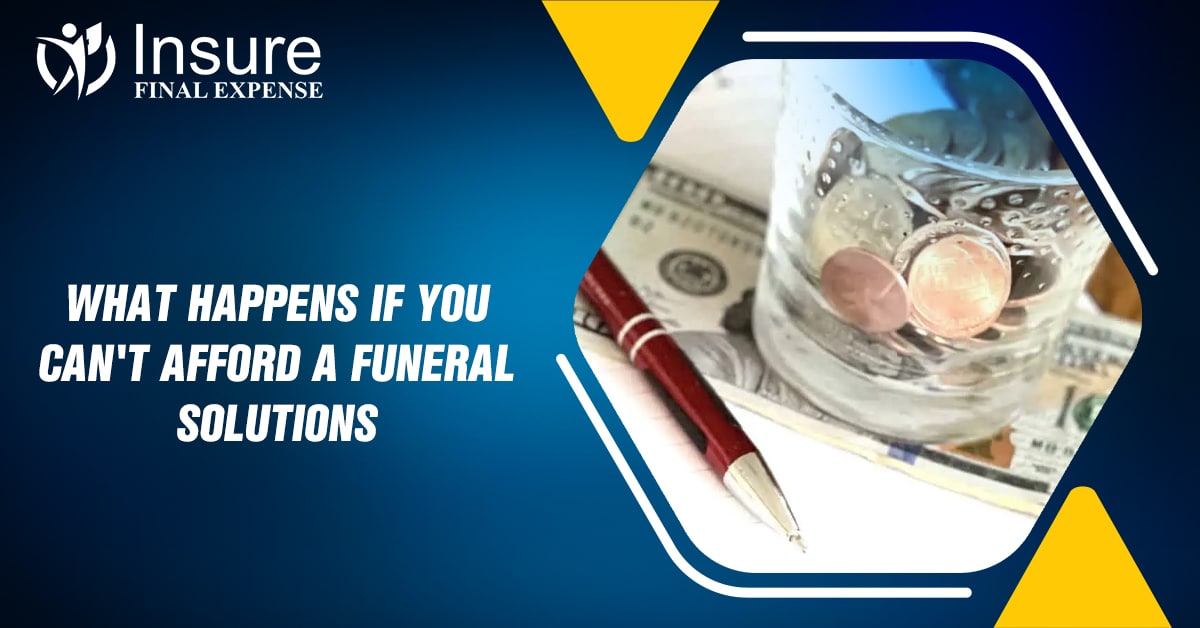 What Happens If You Can’t Afford A Funeral: Solutions