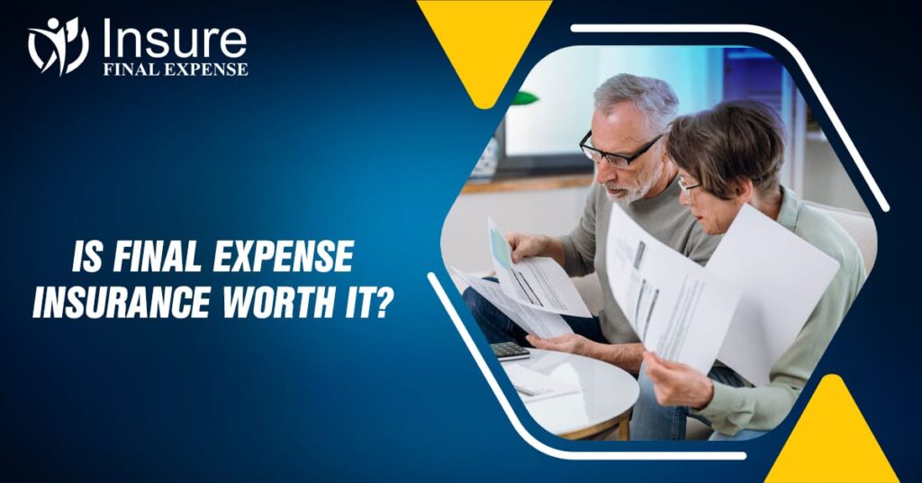 Is Final Expense Insurance Worth It