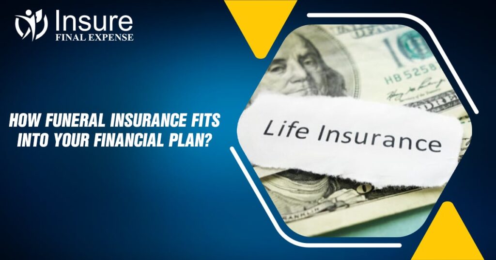How Funeral Insurance Fits into Your Financial Plan