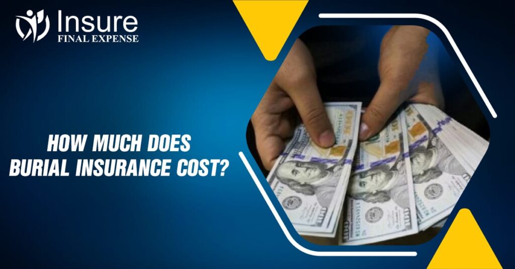 How Much Does Burial Insurance Cost