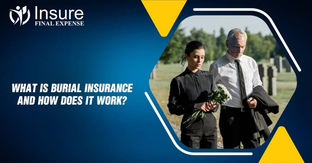 What is Burial Insurance and How Does It Work