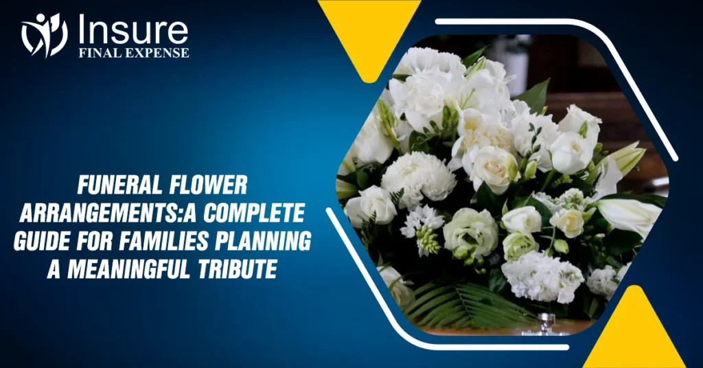 Funeral Flower Arrangements A Complete Guide for Families Planning a Meaningful Tribute