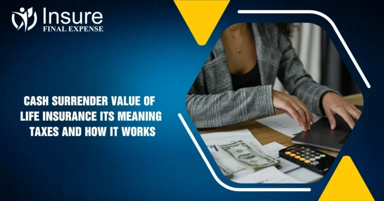 Cash Surrender Value Of Life Insurance: Its Meaning, Taxes And How It Works