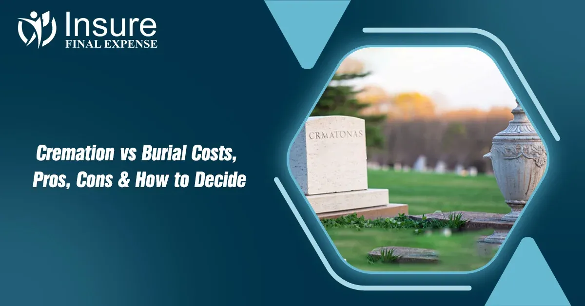 Cremation vs Burial: Costs, Pros, Cons & How to Decide