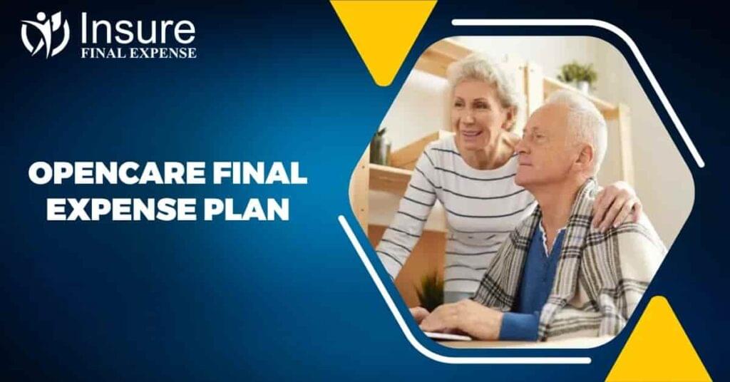 Opencare OpenCare Final Expense Insurance | Peace of Mind Coverage