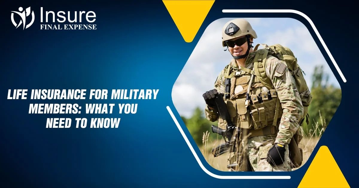 Life Insurance for Military Members What You Need to Know